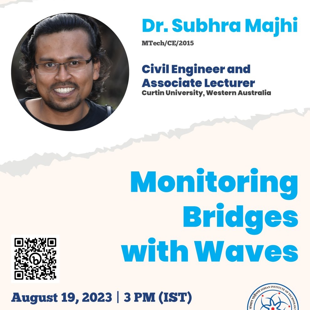 Alumni Masterclass on 'Monitoring Bridges with Waves' with Dr. Subhra Majhi  (MTech/CE/2015) 